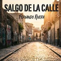 Fernando Rivera - Salgo de la Calle