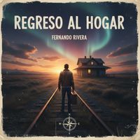 Fernando Rivera - Regreso al Hogar