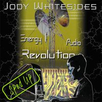 Jody Whitesides - E.nergy A.udio R.evolution (Sped Up) (Explicit)