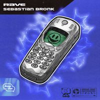 Sebastian Bronk - Rave (Extended)
