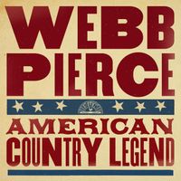 Webb Pierce - American Country Legend