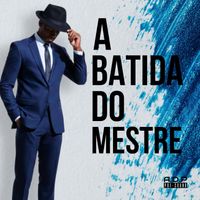 A.D.P - A Batida do Mestre