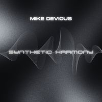 Mike Devious - Synthetic Harmony