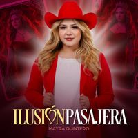 Mayra Quintero - Ilusión Pasajera