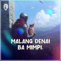 DJ Ekall Rmx - Malang Denai Ba Mimpi