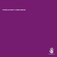 Thomas Blondet - Cosmic Mirage