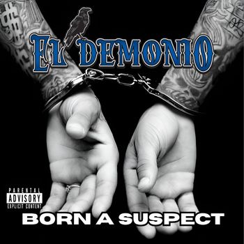 El Demonio - Born a Suspect (Explicit)