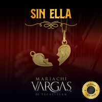 Mariachi Vargas De Tecalitlán - Sin Ella