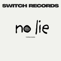 Toprak Baris - No Lie