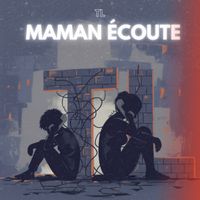 TL - Maman écoute  (Explicit)