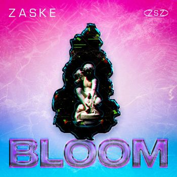 ZASKE - Bloom