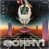ZASKE - Sorry!