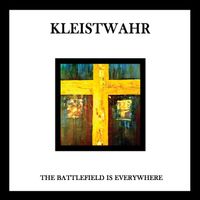 Kleistwahr - The Battlefield Is Everywhere