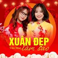 Vân Như - Xuân Đẹp Làm Sao (Hưng Hack Remix) (2023 Version)