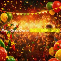 Michel Valentine - Roed Geel Greun