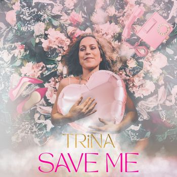 TRiNA - Save Me