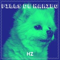 HZ - Pills De Haribo (Explicit)