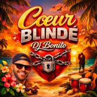 DJ BONITO - coeur blinde (Explicit)