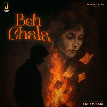 Soham Naik - Beh Chala