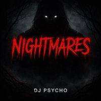 DJ PSYCHO - Nightmares
