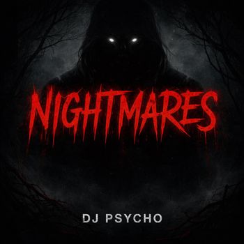 DJ PSYCHO - Nightmares