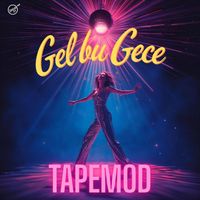 TAPEMOD - Gel bu Gece