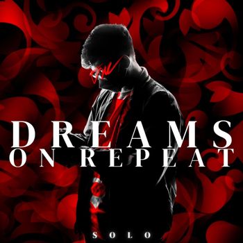 Solo - Dreams on Repeat