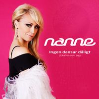 Nanne - Ingen dansar dåligt (Lika bra som jag)