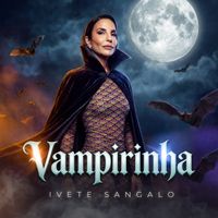 Ivete Sangalo - Vampirinha (Ao Vivo)
