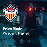 Polzn Bladz - Wired & Inspired