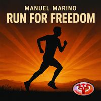 Manuel Marino - Run for Freedom