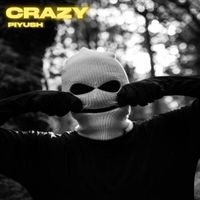 PIYUSH - CRAZY