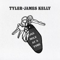 Tyler-James Kelly - One Mile At A Time