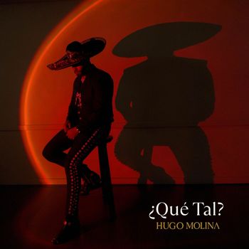 Hugo Molina - ¿Qué Tal?