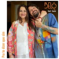 Belô Velloso - Pra Te Dizer que Sim