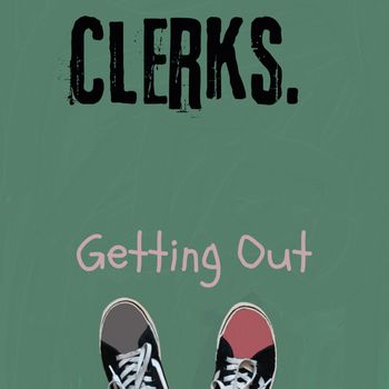 Clerks - Getting Out