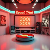 Sequel Rights - Equal Trial at 300!
