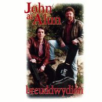 John ac Alun - Breuddwydion