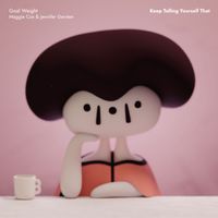Maggie Cox & Jennifer Gersten - Keep Telling Yourself That