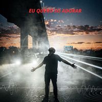 Roberto MENDES - EU QUERO SO ADORAR