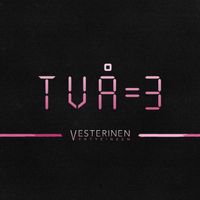 Vesterinen Yhtyeineen - Två on kolme