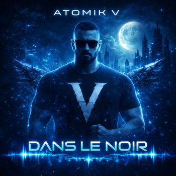 Atomik V - Dans le noir