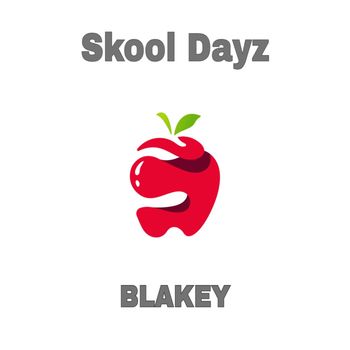 Blakey - Skool Dayz
