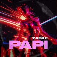 ZASKE - Papi (Explicit)
