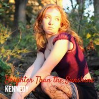 Kennedy - Brighter Than the Sunshine