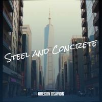 Oregon Dsavior - Steel and Concrete
