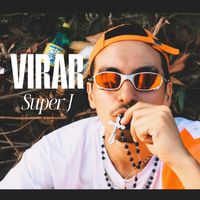 Super J - Virar (Explicit)