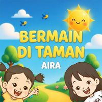 Aira - Bermain Di Taman