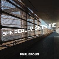 Paul Brown - She Really Gets Me