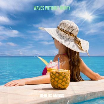 DERLUX AMONS - Waves Without Hurry